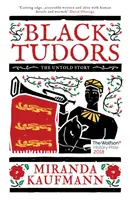 Černí Tudorovci: The Untold Story: The Untold Story - Black Tudors: The Untold Story
