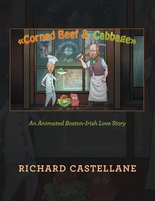 Corned Beef & Cabbage (Hovězí maso se zelím): Klobása s kapustou: Animovaný bostonsko-irský milostný příběh - Corned Beef & Cabbage: An Animated Boston-Irish Love Story