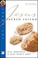 Ježíš 101: Posvátný přítel - Jesus 101: Sacred Friend
