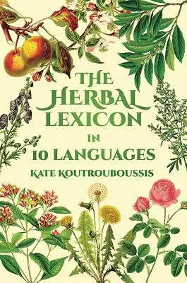 Bylinný lexikon: V 10 jazycích - Herbal Lexicon: In 10 Languages