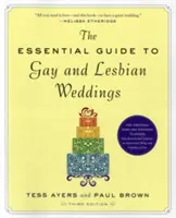 Základní průvodce svatbami gayů a lesbiček - The Essential Guide to Gay and Lesbian Weddings
