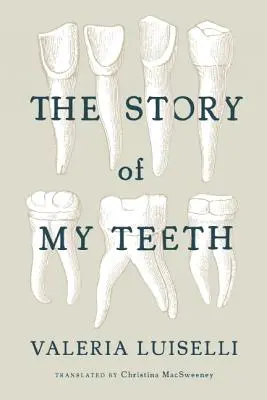 Příběh mých zubů - The Story of My Teeth