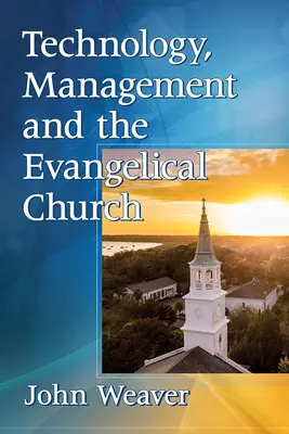 Technologie, management a evangelická církev - Technology, Management and the Evangelical Church