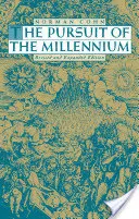 Snaha o dosažení tisíciletí: Revoluční mileniálové a mystičtí anarchisté středověku - The Pursuit of the Millennium: Revolutionary Millenarians and Mystical Anarchists of the Middle Ages