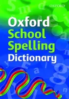Oxford školní pravopisný slovník - Oxford School Spelling Dictionary