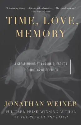 Čas, láska, paměť: A Great Biologist and His Quest for the Origins of Behavior (Velký biolog a jeho pátrání po původu chování) - Time, Love, Memory: A Great Biologist and His Quest for the Origins of Behavior