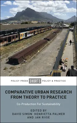 Srovnávací výzkum měst od teorie k praxi: Společná tvorba pro udržitelnost - Comparative Urban Research from Theory to Practice: Co-Production for Sustainability