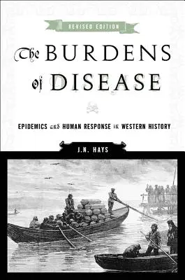 Břemena nemoci: Epidemie a lidská reakce v dějinách Západu - The Burdens of Disease: Epidemics and Human Response in Western History