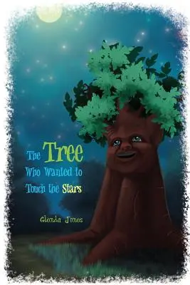 Strom, který se chtěl dotknout hvězd - The Tree Who Wanted to Touch the Stars