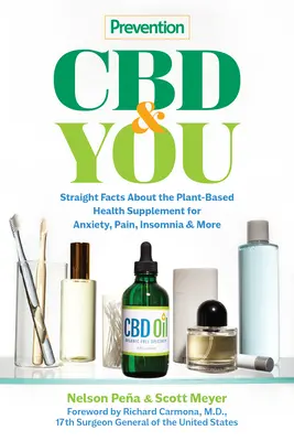 Prevence CBD a vy: CBD: Přímá fakta o rostlinném doplňku stravy proti úzkosti, bolesti, nespavosti a dalším problémům - Prevention CBD & You: Straight Facts about the Plant-Based Health Supplement for Anxiety, Pain, Insomnia & More