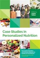 Případové studie personalizované výživy - Case Studies in Personalized Nutrition
