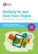 Studium pro získání titulu v raném věku: Dovednosti a znalosti, které vám pomohou stát se efektivním odborníkem v oblasti předškolní výchovy. - Studying for Your Early Years Degree: Skills and Knowledge for Becoming an Effective Early Years Practitioner