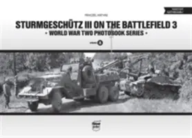 Sturmgeschutz III na bojišti, svazek 3 - Sturmgeschutz III on the Battlefield, Volume 3