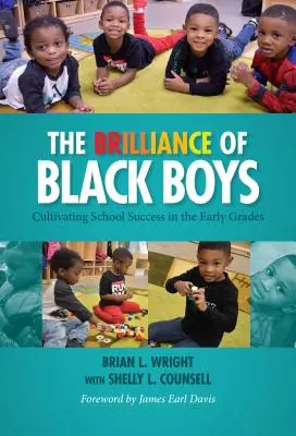 The Brilliance of Black Boys: Školní úspěch v prvních třídách ZŠ: Kultivace školního úspěchu v prvních třídách ZŠ - The Brilliance of Black Boys: Cultivating School Success in the Early Grades