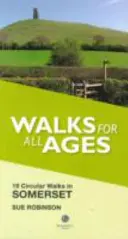 Procházky pro všechny věkové kategorie Somerset - 19 okružních procházek - Walks for All Ages Somerset - 19 Circular Walks