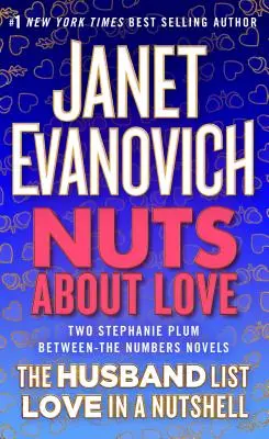 Oříšky o lásce: (Dva romány v jednom!): Manželský seznam a Láska v kostce. - Nuts about Love: The Husband List and Love in a Nutshell (Two Novels in One!)