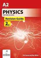 Fyzika pro CCEA A2 Level Revision Guide (Průvodce revizí) - Physics for CCEA A2 Level Revision Guide