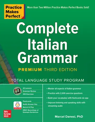 Cvičení dělá mistra: Kompletní italská gramatika, třetí vydání Premium - Practice Makes Perfect: Complete Italian Grammar, Premium Third Edition