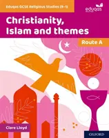Eduqas GCSE Religious Studies (9-1): Trasa A - Křesťanství, islám a témata - Eduqas GCSE Religious Studies (9-1): Route A - Christianity, Islam and themes