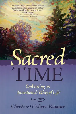 Posvátný čas: Přijmout záměrný způsob života - Sacred Time: Embracing an Intentional Way of Life