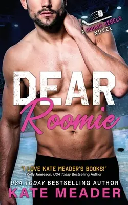 Dear Roomie (A Rookie Rebels Novel) (Drahý spolubydlící (román pro začínající rebely)) - Dear Roomie (A Rookie Rebels Novel)