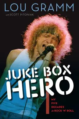 Juke Box Hero: Mých pět desetiletí v rock'n'rollu - Juke Box Hero: My Five Decades in Rock 'n' Roll