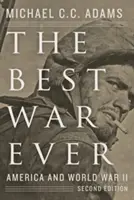 Nejlepší válka všech dob: Amerika a druhá světová válka - The Best War Ever: America and World War II