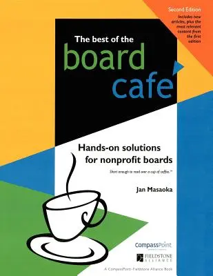 To nejlepší z deskové kavárny: Praktická řešení pro správní rady neziskových organizací - Best of the Board Caf: Hands-On Solutions for Nonprofit Boards