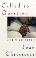 Volání k otázkám: Duchovní memoáry - Called to Question: A Spiritual Memoir