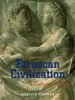 Etruská civilizace: Kulturní dějiny - Etruscan Civilization: A Cultural History
