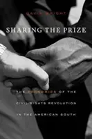 Rozdělit se o cenu: Ekonomika revoluce za občanská práva na americkém Jihu - Sharing the Prize: The Economics of the Civil Rights Revolution in the American South
