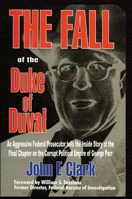 Pád vévody z Duvalu: Deník prokurátora - The Fall of the Duke of Duval: A Prosecutor's Journal