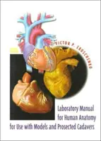 Laboratorní příručka pro anatomii člověka na mrtvolách - Laboratory Manual for Human Anatomy with Cadavers