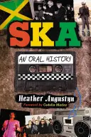 Ska: Orální historie - Ska: An Oral History
