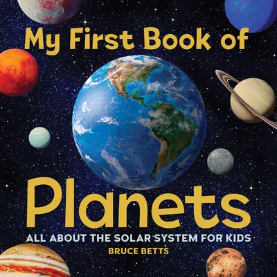 Moje první kniha o planetách: Vše o sluneční soustavě pro děti - My First Book of Planets: All about the Solar System for Kids