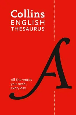Collins English Thesaurus - brožované vydání: 300 000 synonym a antonym pro každodenní použití - Collins English Thesaurus Paperback Edition: 300,000 Synonyms and Antonyms for Everyday Use