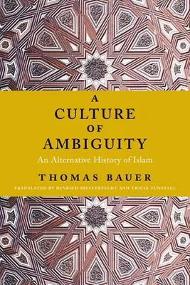 Kultura nejednoznačnosti: Alternativní dějiny islámu - A Culture of Ambiguity: An Alternative History of Islam