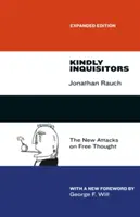 Laskaví inkvizitoři: Nové útoky na svobodné myšlení, rozšířené vydání - Kindly Inquisitors: The New Attacks on Free Thought, Expanded Edition