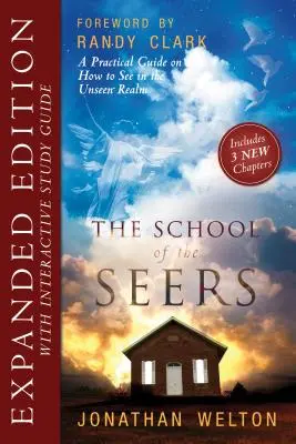 Rozšířené vydání Školy věštců: Praktický průvodce, jak vidět v neviditelné říši. - The School of Seers Expanded Edition: A Practical Guide on How to See in the Unseen Realm
