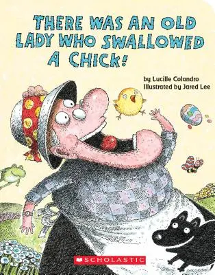 Byla jedna stará dáma, která spolkla kuře! (Desková kniha) - There Was an Old Lady Who Swallowed a Chick! (a Board Book)