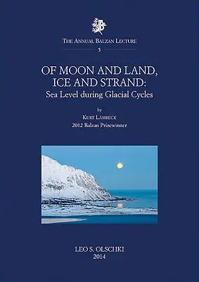 O Měsíci a zemi, ledu a struně - Hladina moře během ledovcových cyklů - Of Moon and Land, Ice and Strand - Sea Level During Glacial Cycles