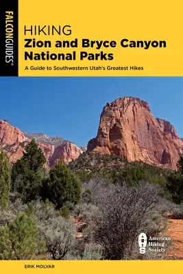 Pěší turistika v národních parcích Zion a Bryce Canyon: Průvodce po nejlepších pěších túrách jihozápadního Utahu: Třetí vydání. - Hiking Zion and Bryce Canyon National Parks: A Guide to Southwestern Utah's Greatest Hikes