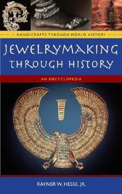 Šperkařství v dějinách: Encyklopedie - Jewelrymaking Through History: An Encyclopedia