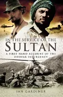 Ve službách sultána: Sultán: povstání v Dhofaru z první ruky. - In the Service of the Sultan: A First Hand Account of the Dhofar Insurgency