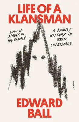 Život klansmana: Rodinná historie v prostředí nadřazenosti bílé rasy - Life of a Klansman: A Family History in White Supremacy