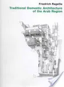 Tradiční domácí architektura arabského regionu - Traditional Domestic Architecture of the Arab Region