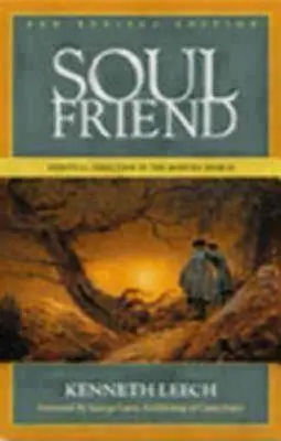 Přítel duše: Duchovní vedení v moderním světě - Soul Friend: Spiritual Direction in the Modern World