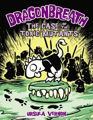 Dragonbreath #9: Případ toxických mutantů - Dragonbreath #9: The Case of the Toxic Mutants