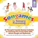 Písňové hry pro smyslové zpracování [s 2 CD] - Songames for Sensory Processing [With 2 CDs]