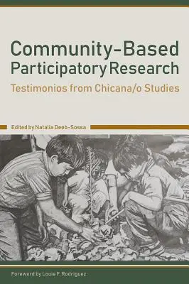 Výzkum založený na účasti komunity: Svědectví ze studií Chicana/O - Community-Based Participatory Research: Testimonios from Chicana/O Studies